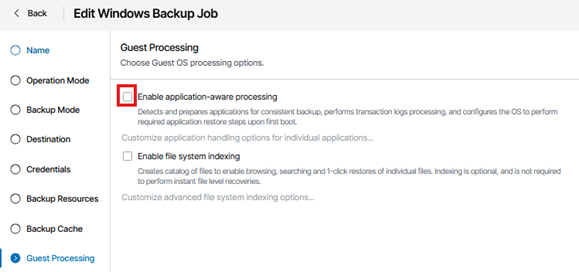 Kb-007 – Cloud Backup: Creating Custom Jobs Edit Windows Backup Job Wizard Showing The Guest Processing Step Selected, With The Enable Application‑Aware Processing Option Displayed And Currently Unchecked.