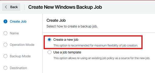 Kb-007 – Cloud Backup: Creating Custom Jobs Create New Windows Backup Job Wizard Showing The Create Job Step Selected, With The Create A New Job Option Highlighted And Selected As The Recommended Method For Creating A Backup Job.